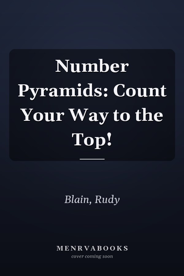 Number Pyramids: Count Your Way to the Top!