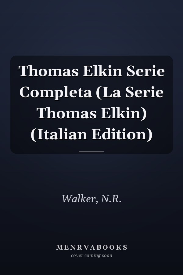 Thomas Elkin Serie Completa (La Serie Thomas Elkin) (Italian Edition)