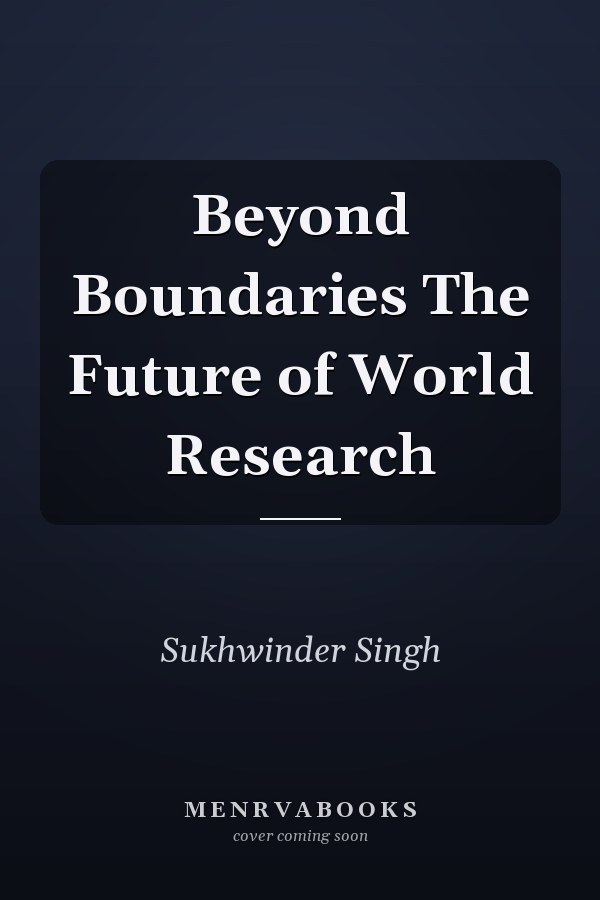 Beyond Boundaries The Future of World Research