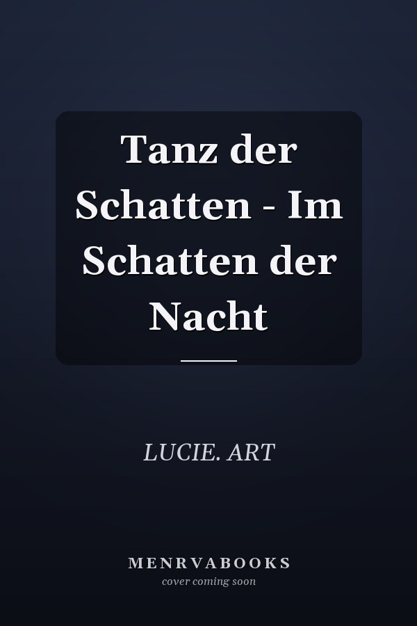 Tanz der Schatten - Im Schatten der Nacht