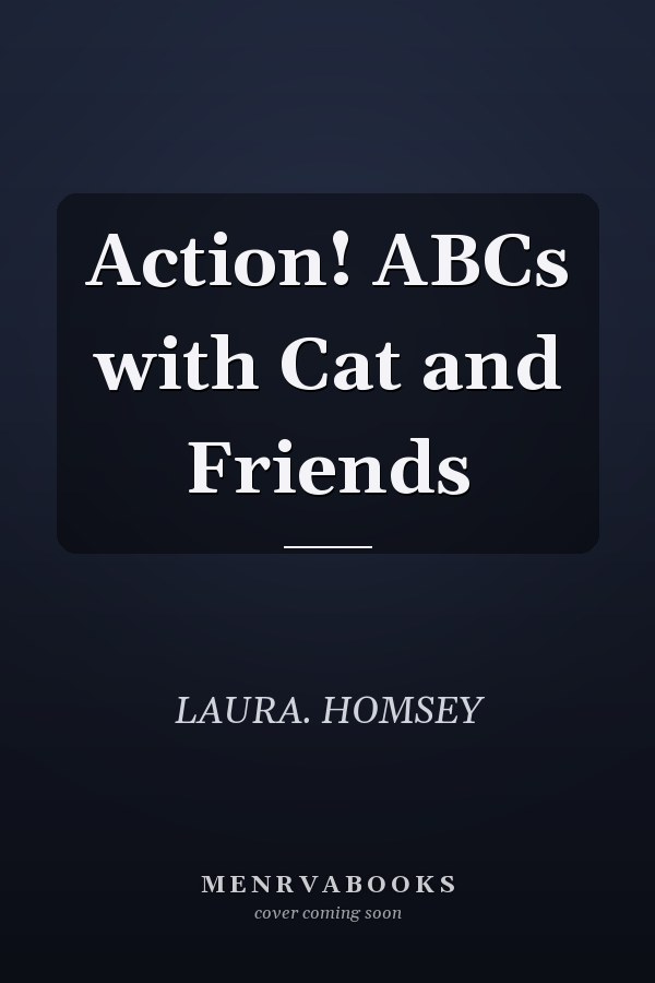 Action! ABCs with Cat and Friends
