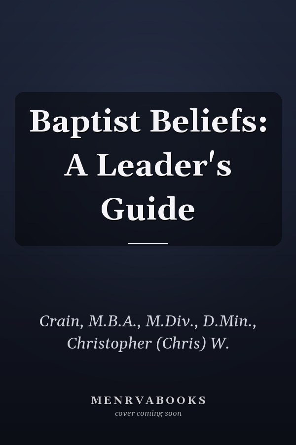 Baptist Beliefs: A Leader's Guide