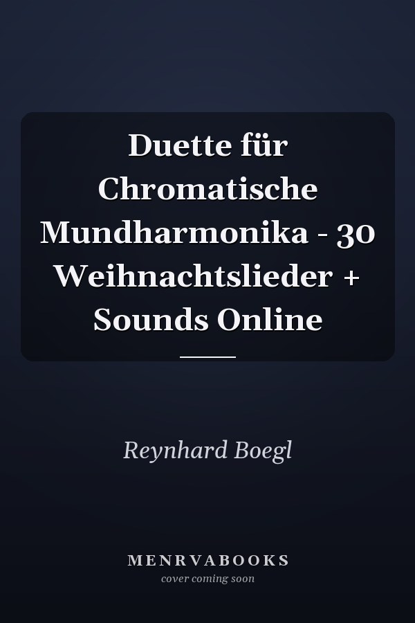 Duette für Chromatische Mundharmonika - 30 Weihnachtslieder + Sounds Online
