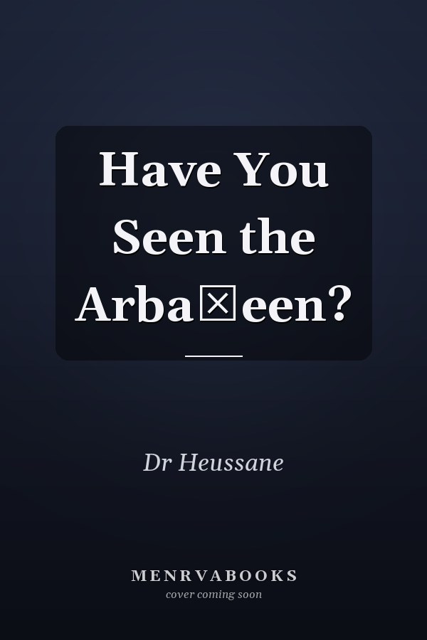 Have You Seen the Arbaʿeen?