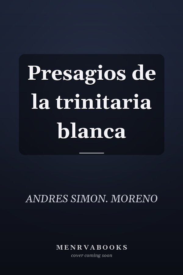 Presagios de la trinitaria blanca