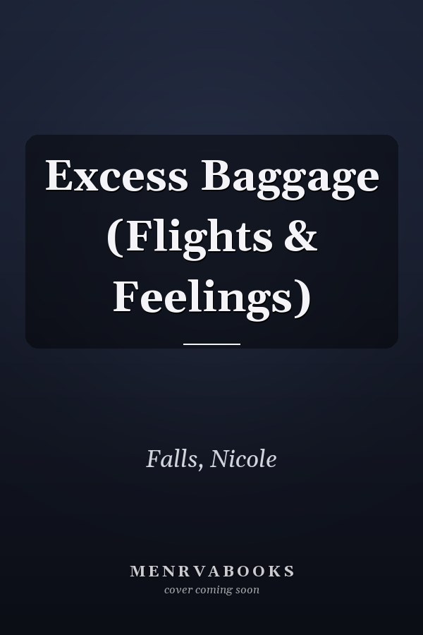 Excess Baggage (Flights & Feelings)