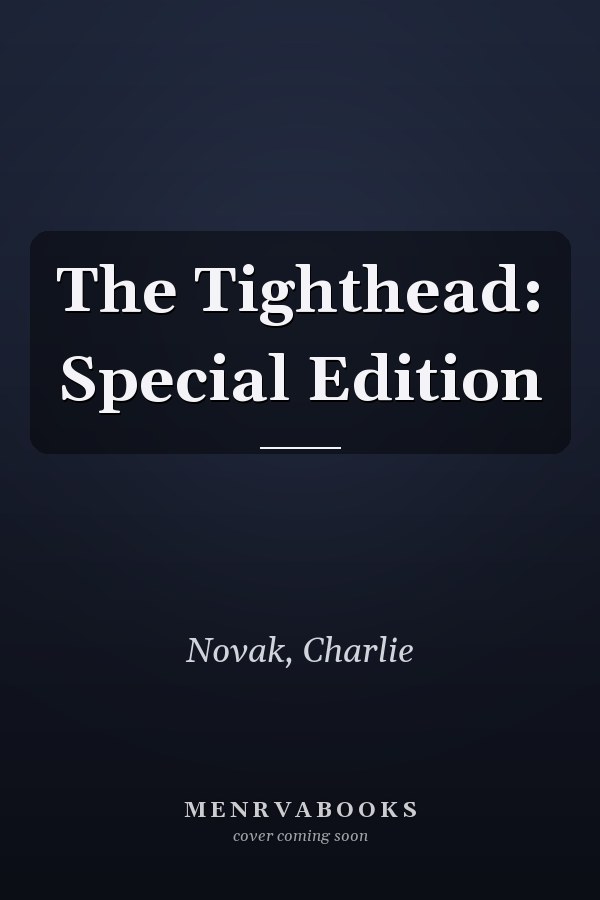 The Tighthead: Special Edition