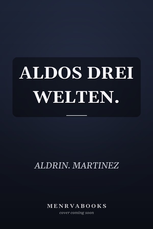 ALDOS DREI WELTEN.