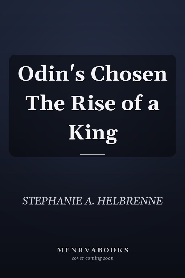 Odin's Chosen The Rise of a King