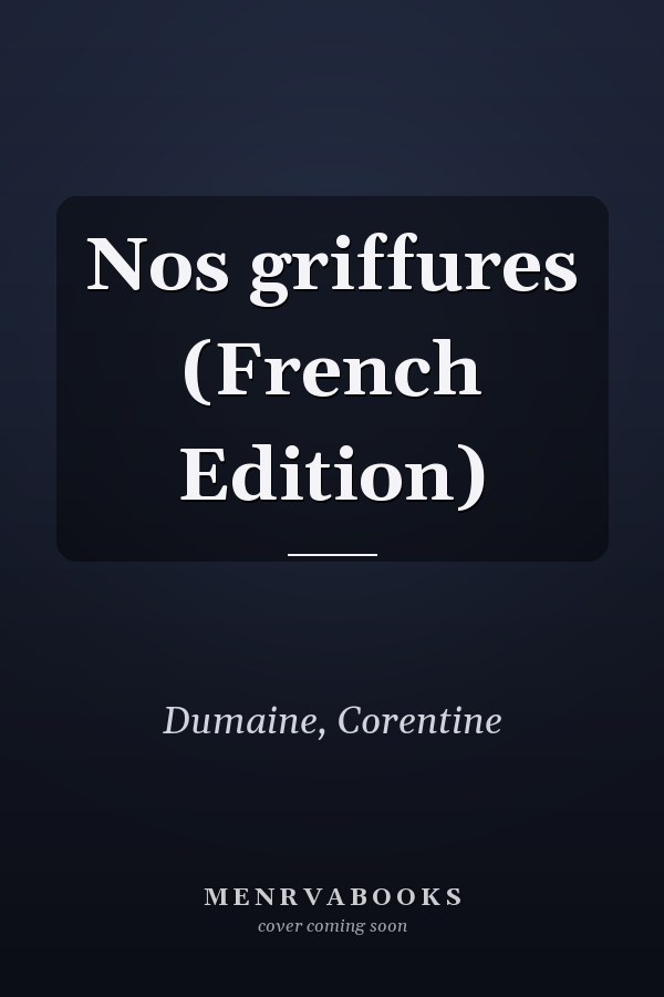 Nos griffures (French Edition)
