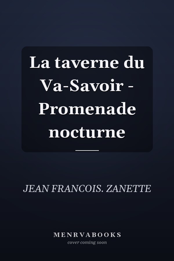 La taverne du Va-Savoir - Promenade nocturne
