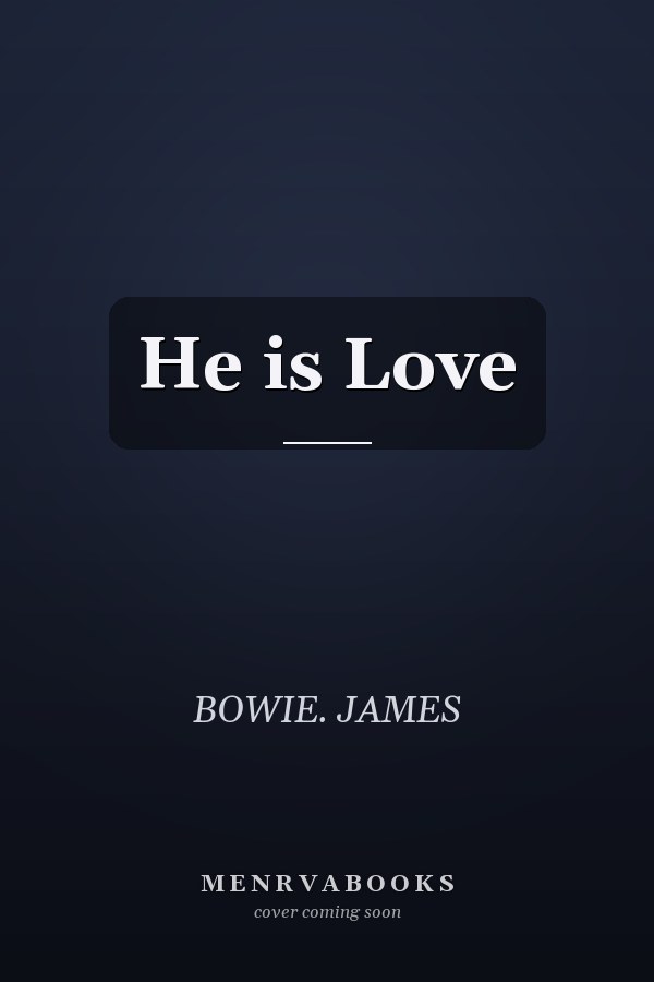 He is Love