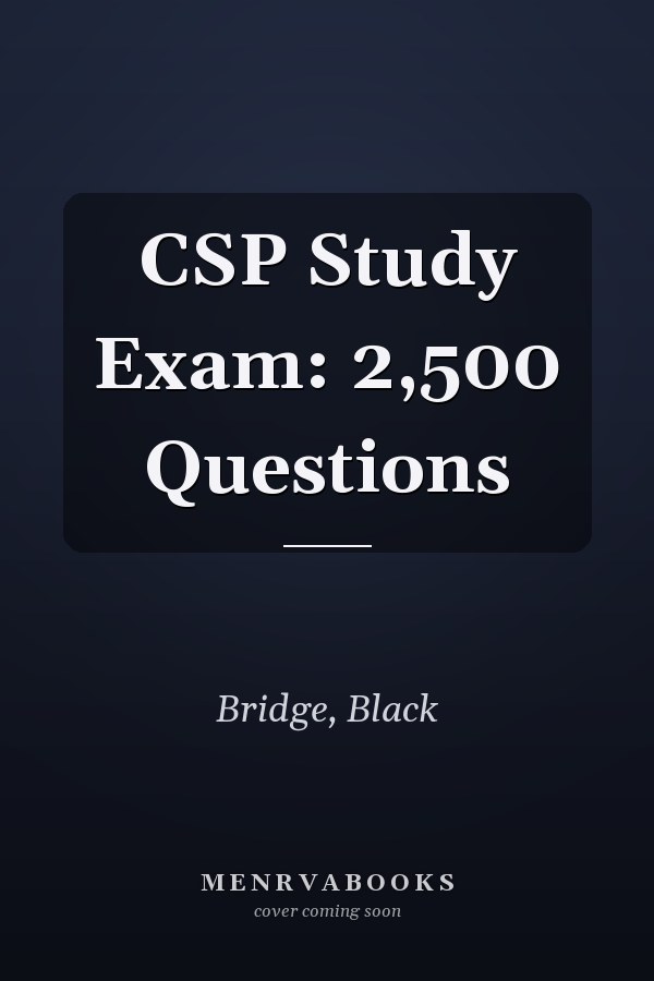 CSP Study Exam: 2,500 Questions