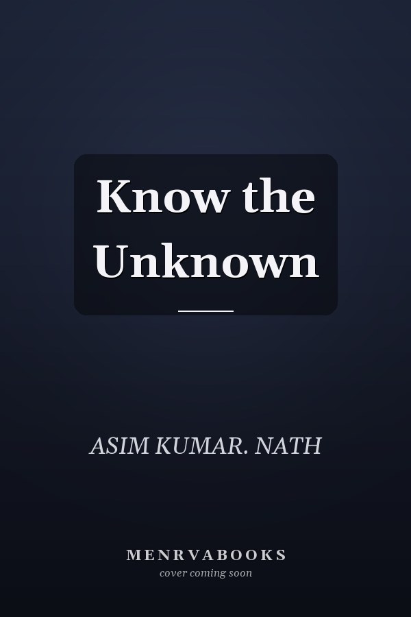 Know the Unknown