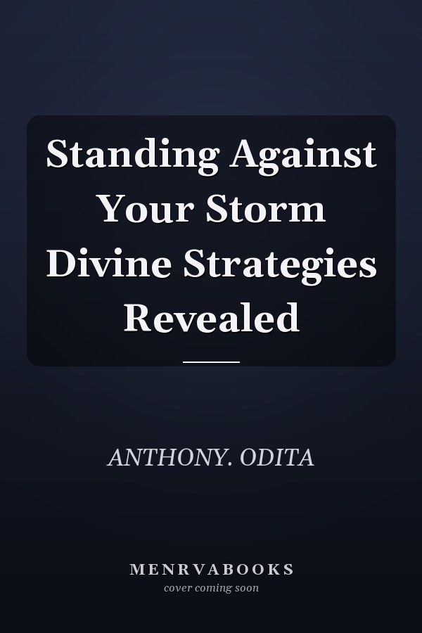 Standing Against Your Storm Divine Strategies Revealed