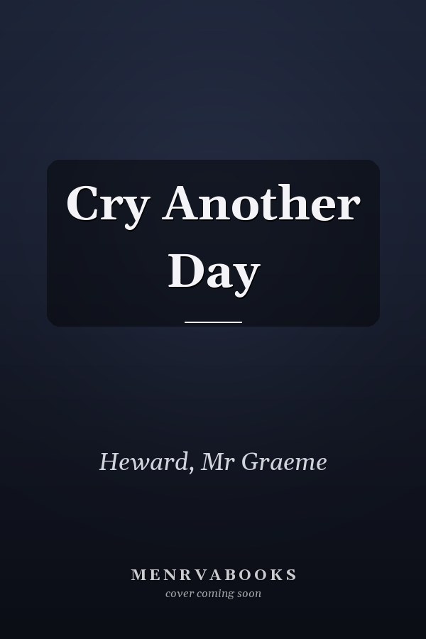 Cry Another Day