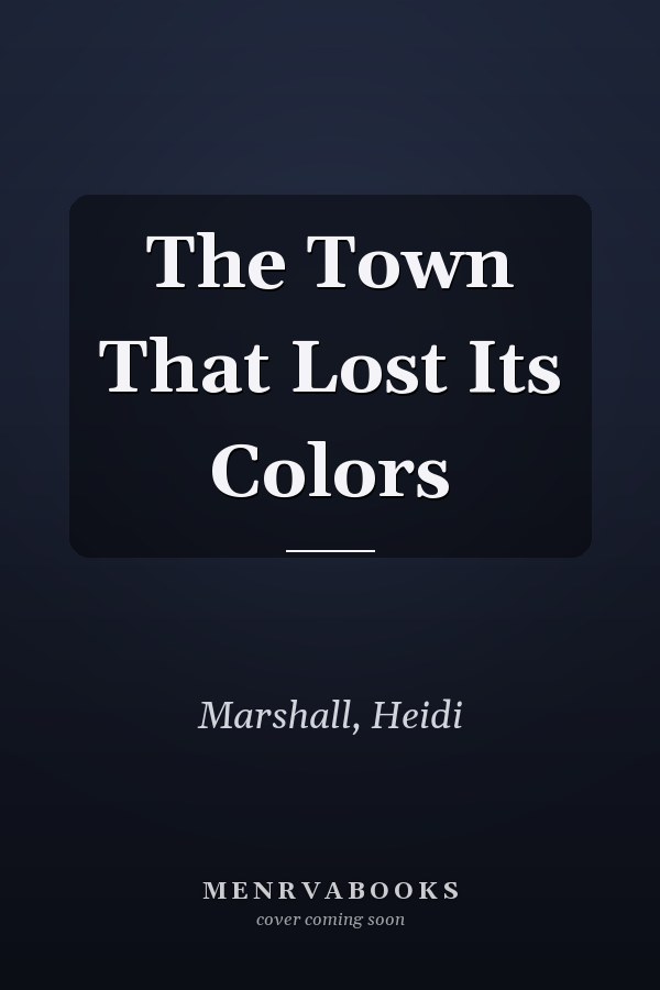 The Town That Lost Its Colors