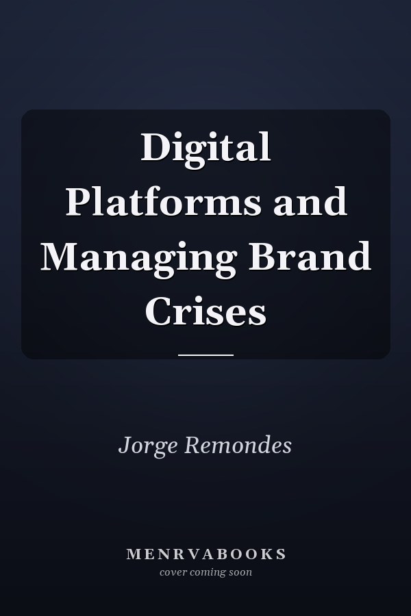 Digital Platforms and Managing Brand Crises