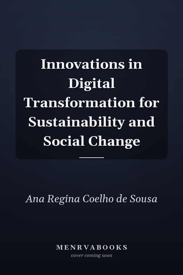 Innovations in Digital Transformation for Sustainability and Social Change