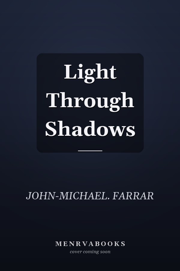 Light Through Shadows