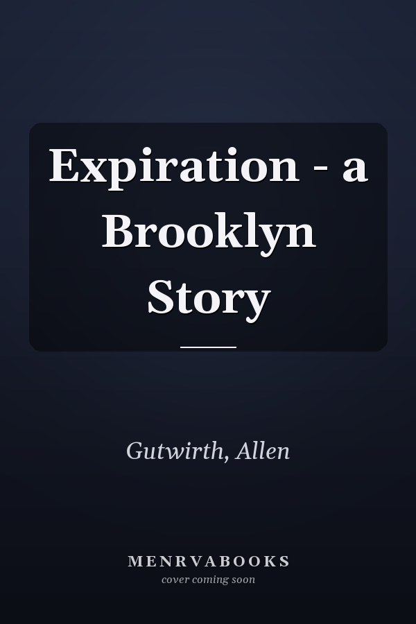 Expiration - a Brooklyn Story