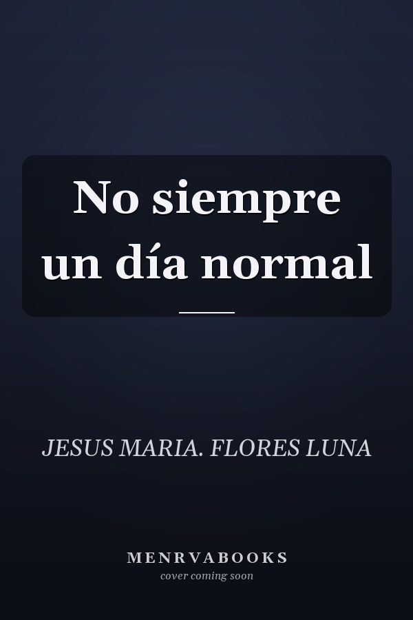 No siempre un día normal