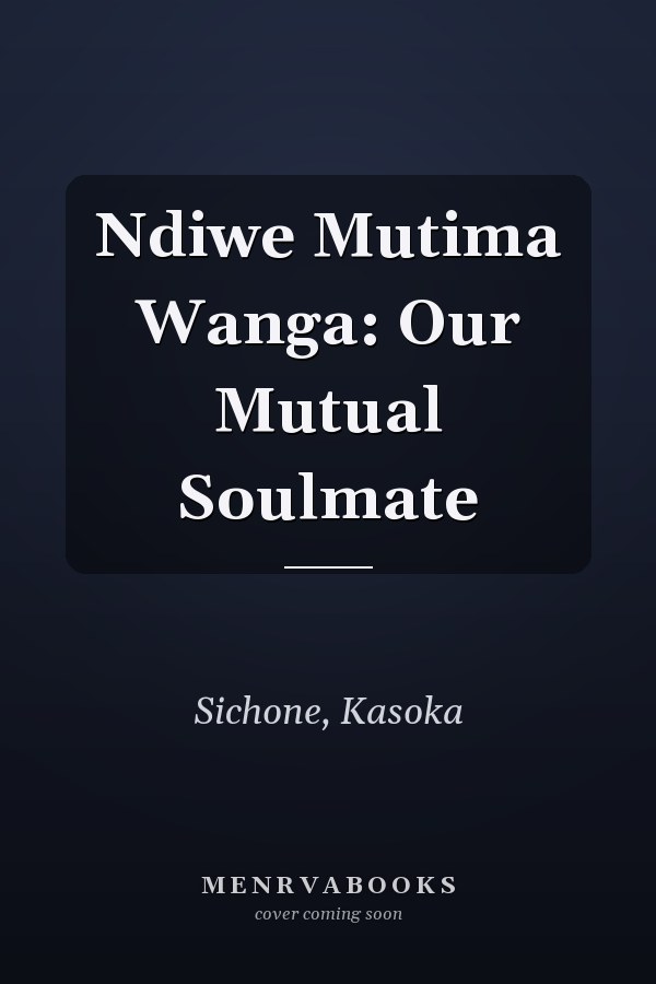Ndiwe Mutima Wanga: Our Mutual Soulmate