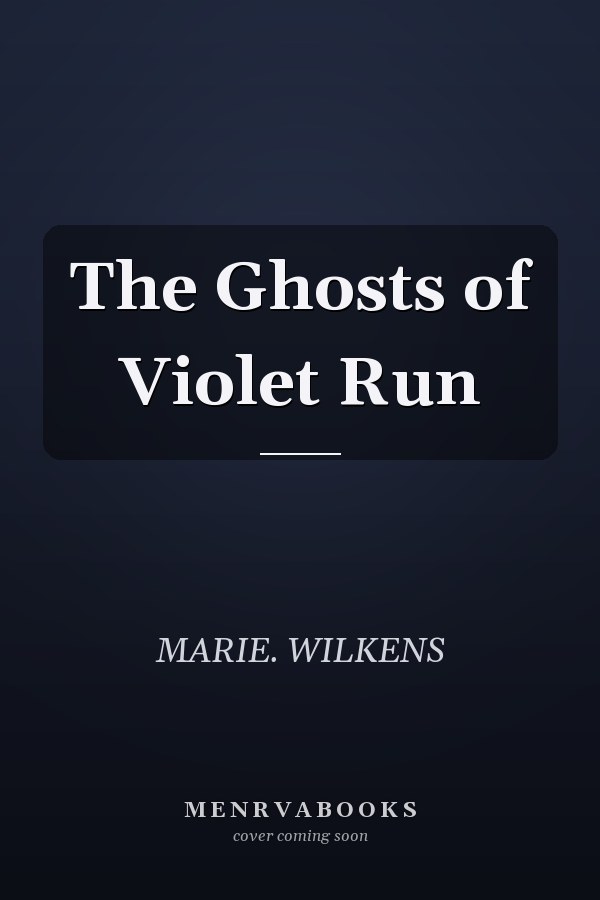 The Ghosts of Violet Run