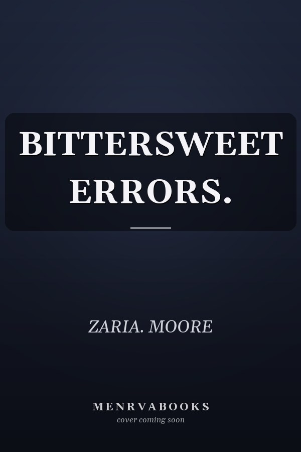 BITTERSWEET ERRORS.