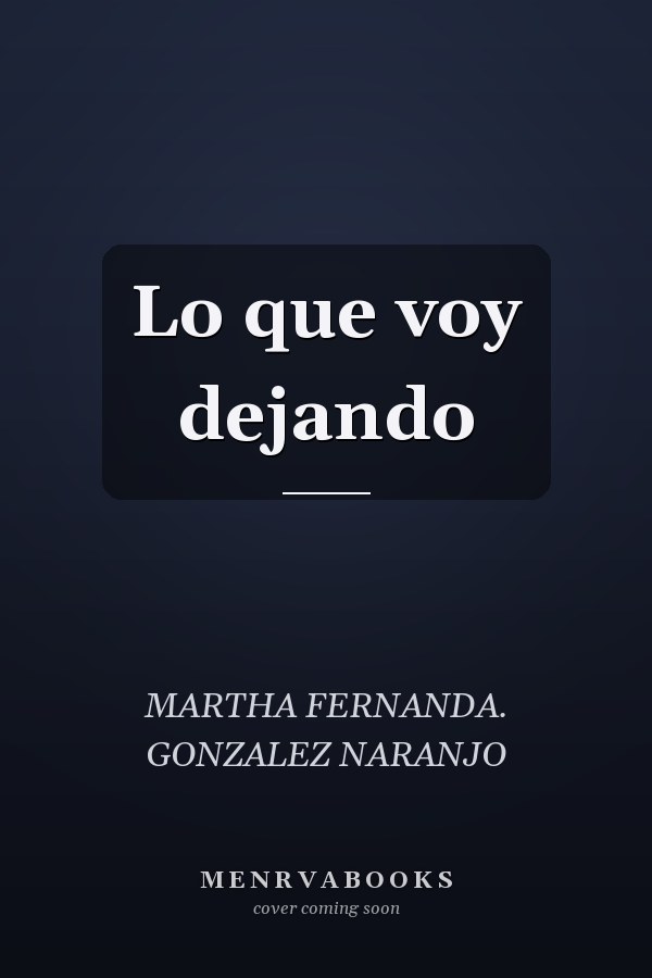 Lo que voy dejando