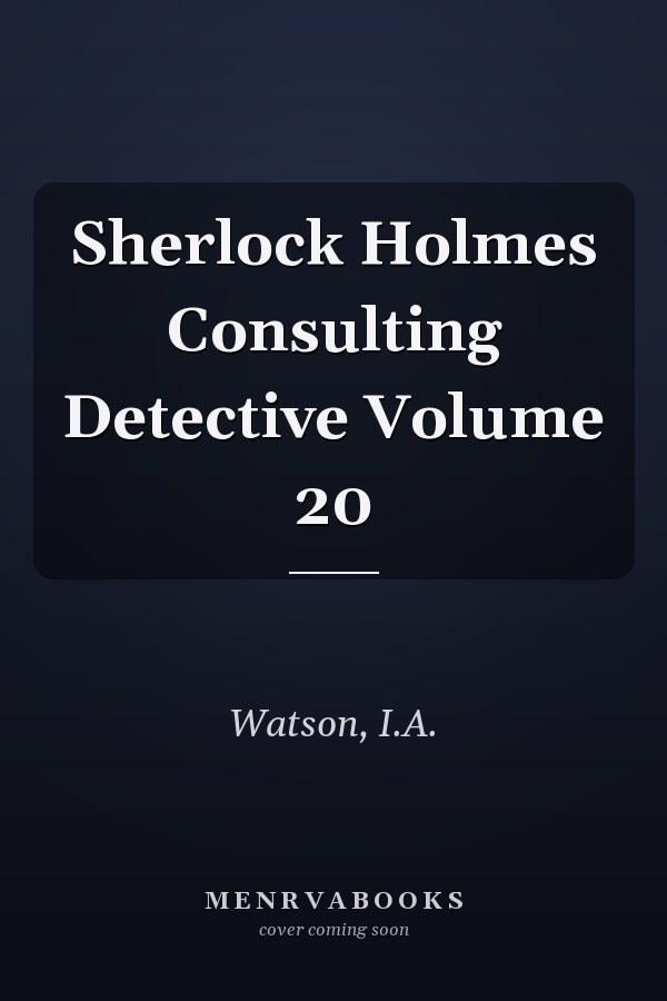Sherlock Holmes Consulting Detective Volume 20