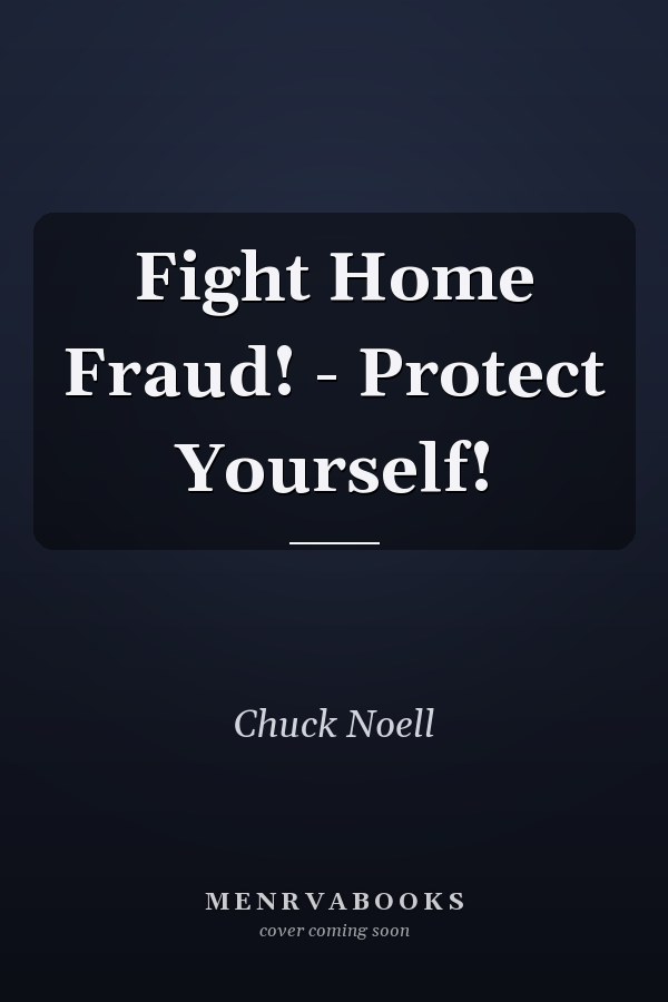 Fight Home Fraud! - Protect Yourself!