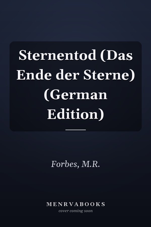 Sternentod (Das Ende der Sterne) (German Edition)