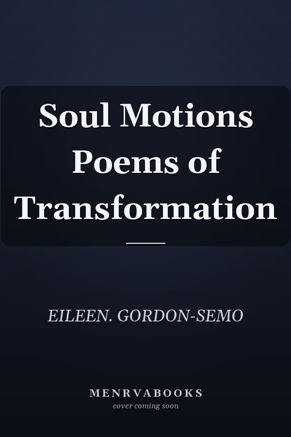 Soul Motions Poems of Transformation