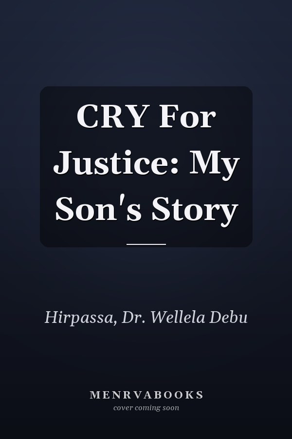 CRY For Justice: My Son's Story