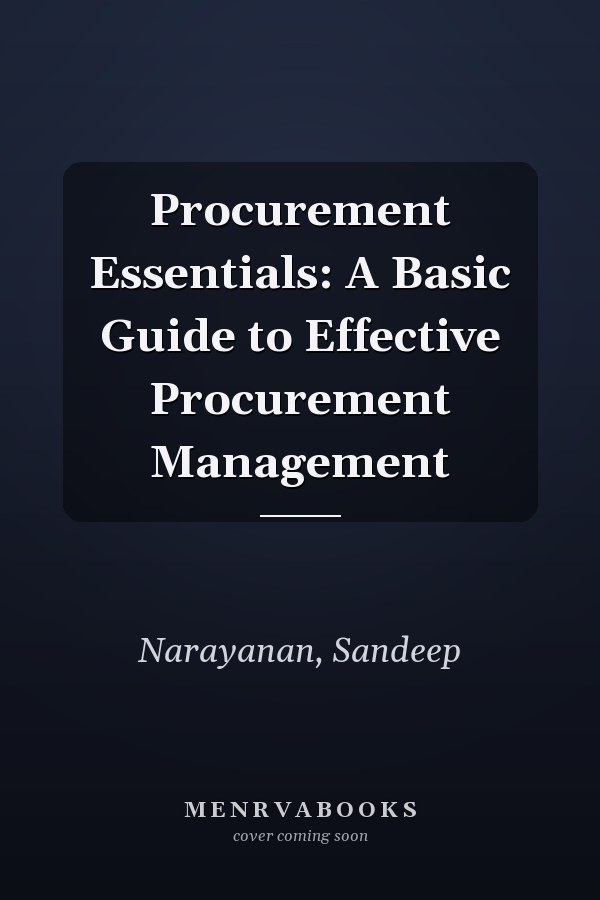Procurement Essentials: A Basic Guide to Effective Procurement Management