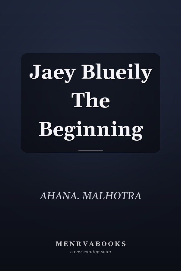 Jaey Blueily The Beginning