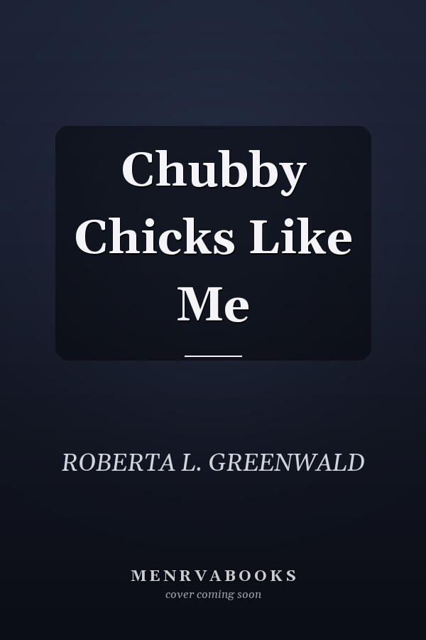 Chubby Chicks Like Me