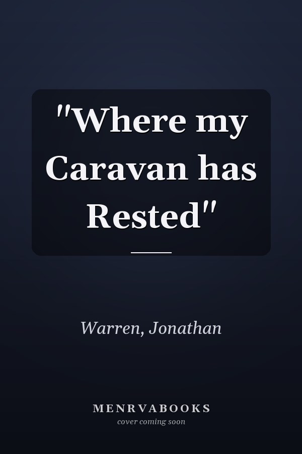 "Where my Caravan has Rested"