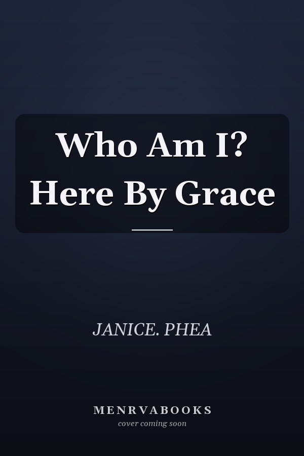 Who Am I? Here By Grace