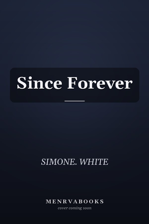 Since Forever