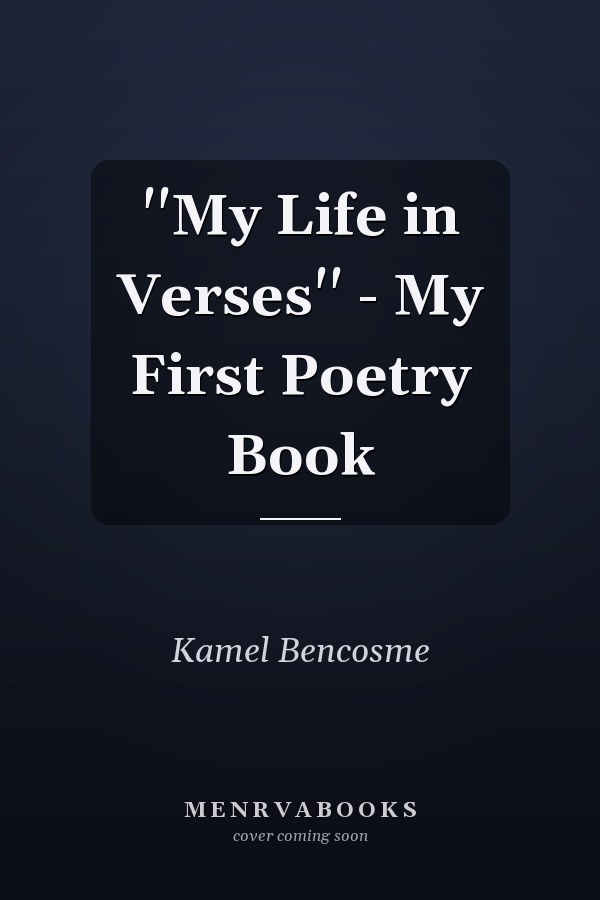 ''My Life in Verses'' - My First Poetry Book