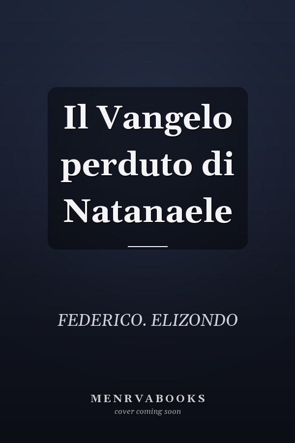 Il Vangelo perduto di Natanaele