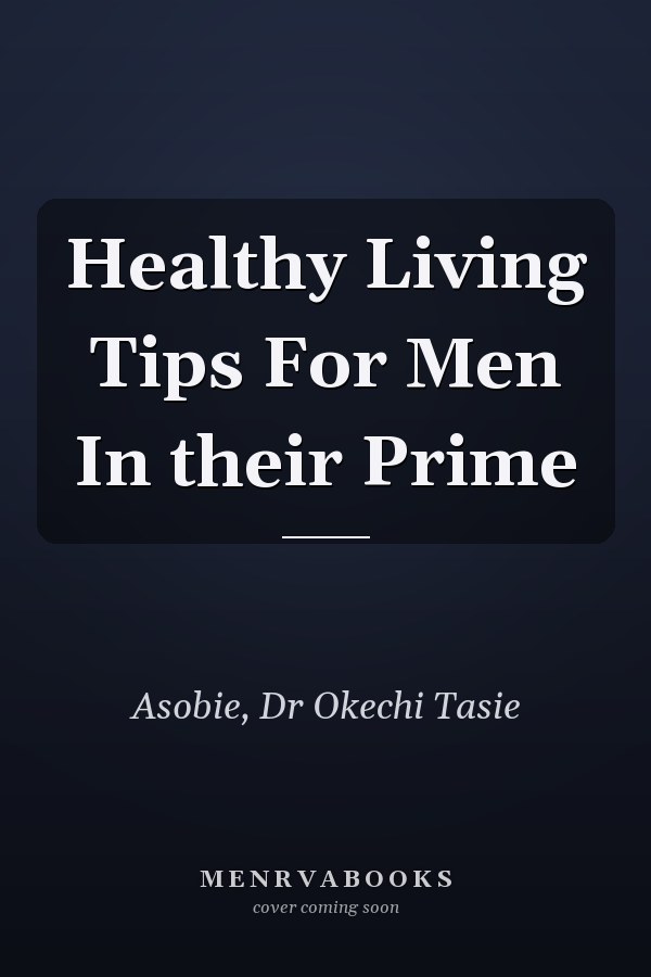Healthy Living Tips For Men In their Prime