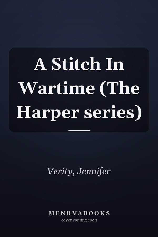A Stitch In Wartime (The Harper series)