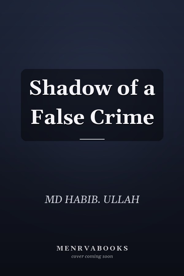 Shadow of a False Crime