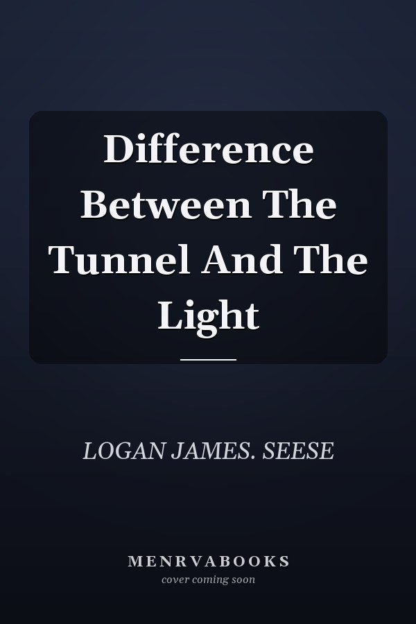 Difference Between The Tunnel And The Light