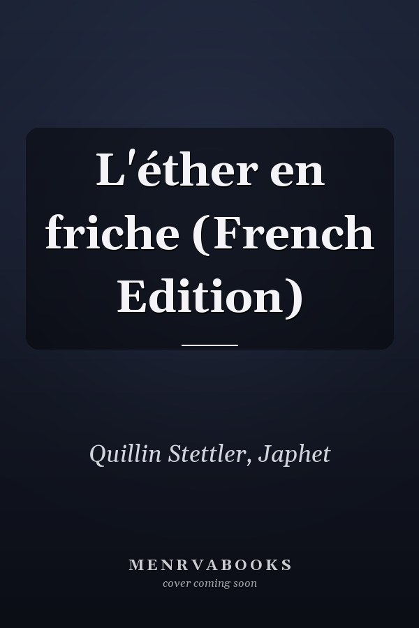 L'éther en friche (French Edition)