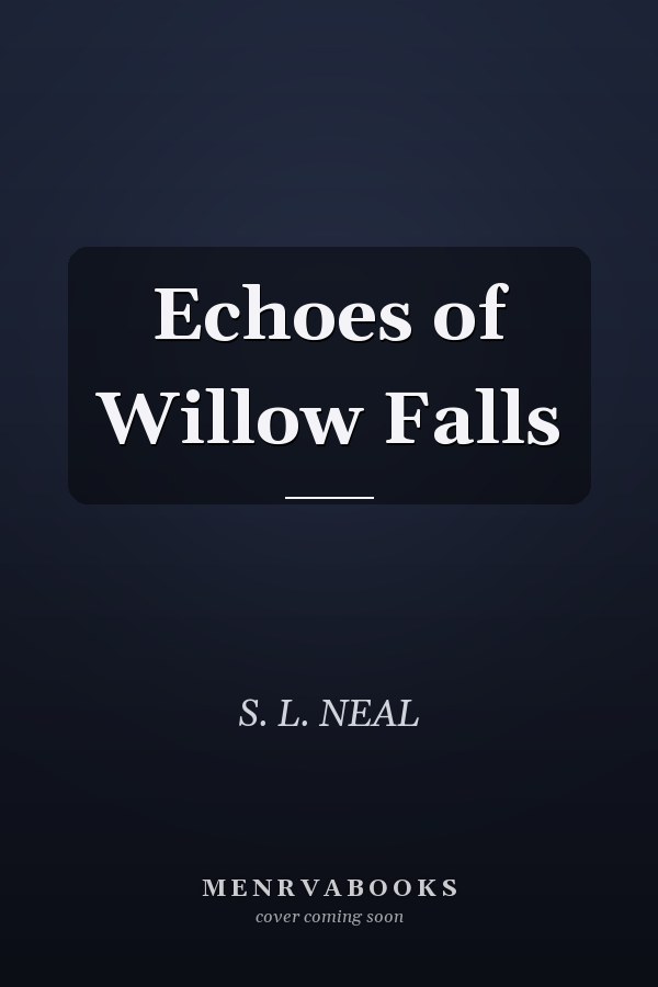 Echoes of Willow Falls