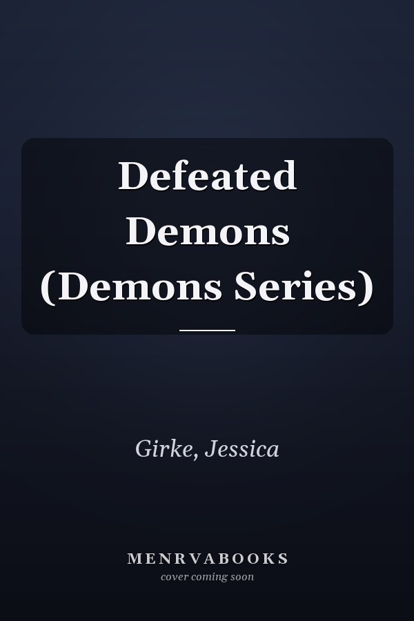 Defeated Demons (Demons Series)